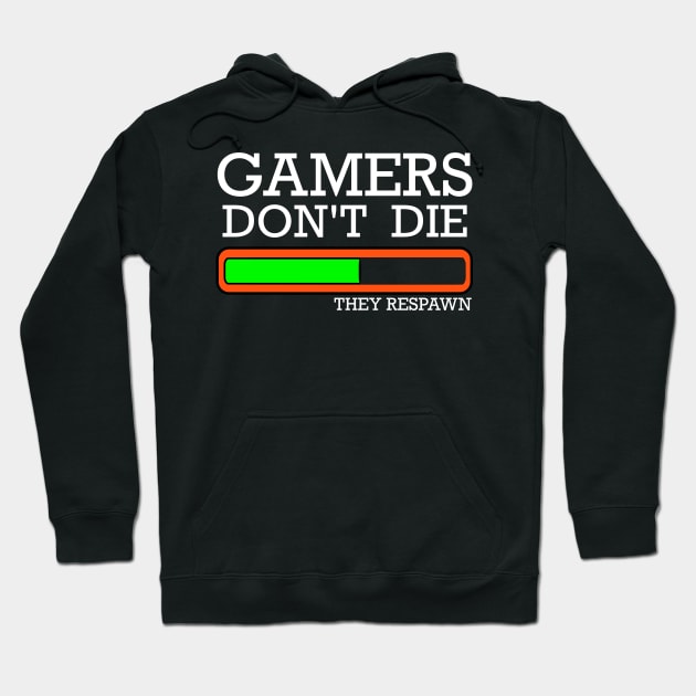 Gamers Don't Die Hoodie by Nykos